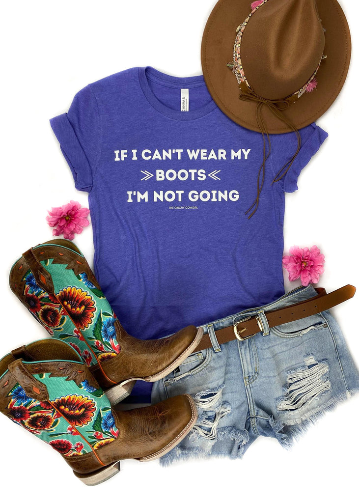 Lapis If I Can't Wear My Boots Short Sleeve Tee tcc graphic tee The Cinchy Cowgirl   